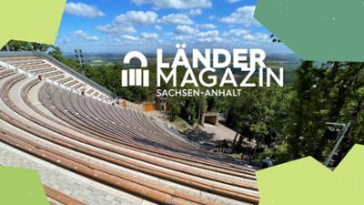 Ländermagazin: Bergtheater: Hexen, Harz und Hightech Ländermagazin: Bergtheater: Hexen, Harz und Hightech