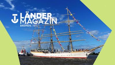 Ländermagazin: Schiffe, Segel, Sonne: Die Sail 2025 in Bremerhaven