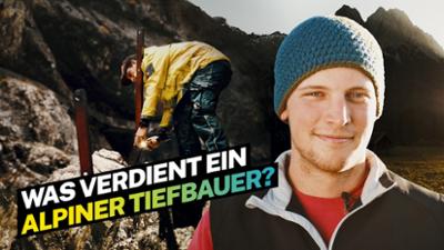 Lohnt sich das?: Was verdient ein Alpintiefbauer?
