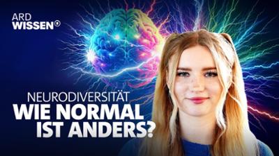 Neurodiversität - Wie normal ist anders?: Neurodiversität · Wie normal ist anders?