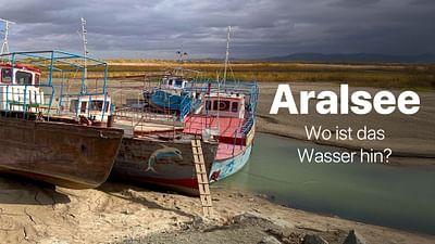 Aralsee - Wo ist das Wasser hin? (1/2): Spurensuche entlang des Amudarja