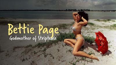 Bettie Page - Godmother of Striptease