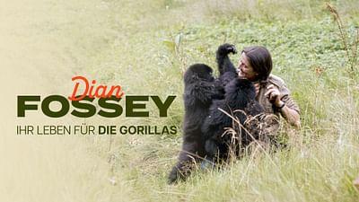 Dian Fossey: Ihr Leben für die Gorillas