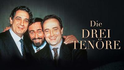 Die Drei Tenöre - Geburt einer Legende