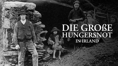Die große Hungersnot in Irland