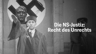 Die NS-Justiz: Recht des Unrechts