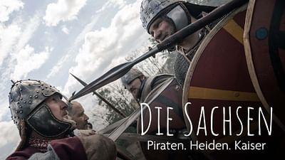 Die Sachsen - Piraten. Heiden. Kaiser Die Sachsen - Piraten. Heiden. Kaiser