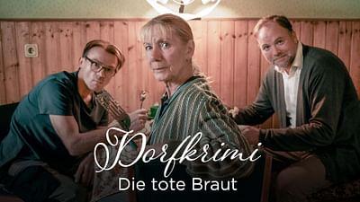 Dorfkrimi - Die tote Braut