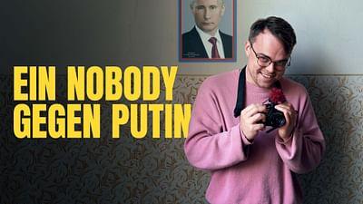 Ein Nobody gegen Putin