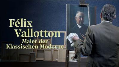 Félix Vallotton, Maler der Klassischen Moderne