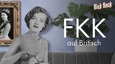 Flick Flack: FKK auf Britisch