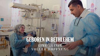 Geboren in Bethlehem: Eine Klinik voller Hoffnung