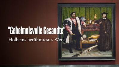 Geheimnisvolle Gesandte: Hans Holbeins berühmtestes Werk