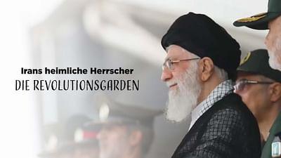 Irans heimliche Herrscher - Die Revolutionsgarden (1/2): Der Staat im Staat
