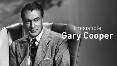Irresistible Gary Cooper