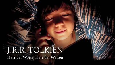 J.R.R. Tolkien: Herr der Worte, Herr der Welten