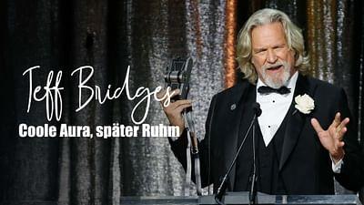 Jeff Bridges und "The Dude": Coole Aura, später Ruhm