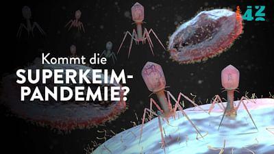 Kommt die Superkeim-Pandemie?: 42 - Die Antwort auf fast alles