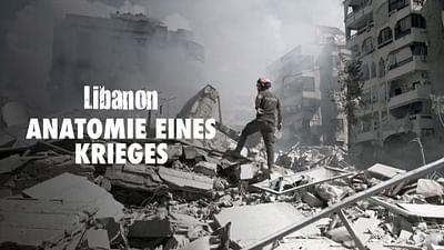 Libanon: Anatomie eines Krieges Libanon: Anatomie eines Krieges