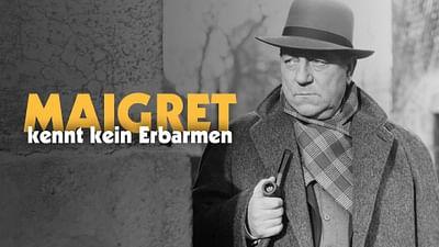 Maigret kennt kein Erbarmen