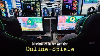 Missbrauch in der Welt der Online-Spiele