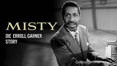 Misty - Die Erroll Garner Story
