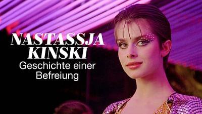Nastassja Kinski - Geschichte einer Befreiung