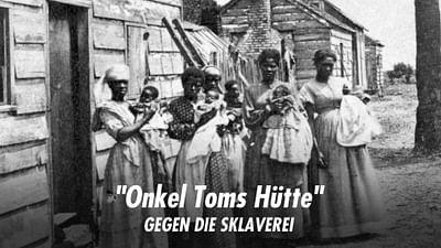 "Onkel Toms Hütte" - Vom Helden zum Verräter