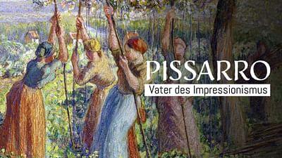 Pissarro: Der Vater des Impressionismus