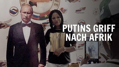 Putins Griff nach Afrika: Russlands Einfluss in der Sahel-Zone