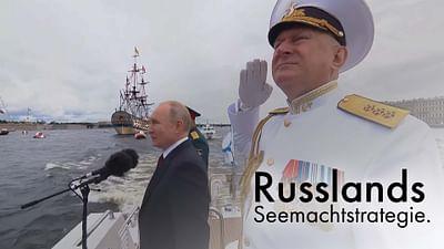 Russlands Seemacht - Die Strategie der fünf Meere
