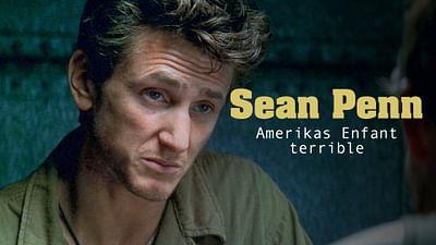 Sean Penn, Amerikas Enfant terrible