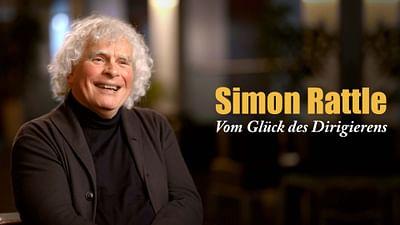 Simon Rattle - Vom Glück des Dirigierens
