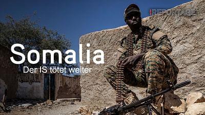 Somalia: Der IS tötet weiter: ARTE Reportage
