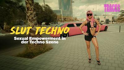 Tracks: Slut Techno - Sexual Empowerment in der Techno & Bass-Szene