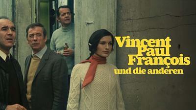 Vincent, François, Paul und die anderen