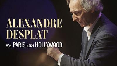 Von Paris nach Hollywood: Alexandre Desplat: Mit dem Orchestre de Paris