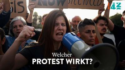 Welcher Protest wirkt?: 42 - Die Antwort auf fast alles