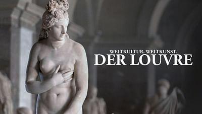 Weltkultur. Weltkunst. Der Louvre