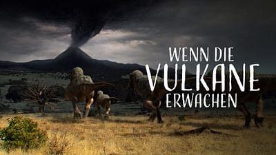 Wenn die Vulkane erwachen