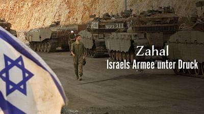 Zahal - Israels Armee unter Druck