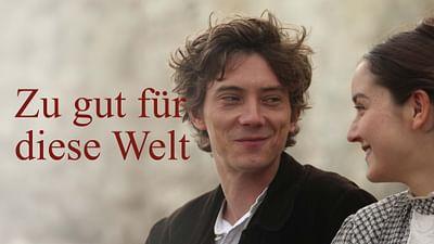 Zu gut für diese Welt