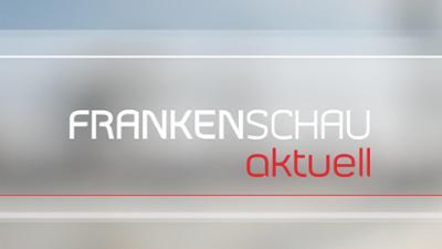 Frankenschau aktuell