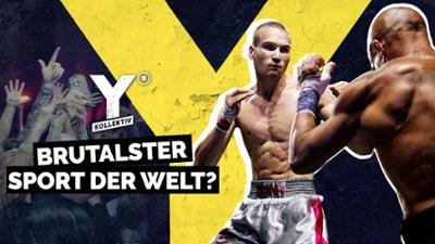 Y-Kollektiv: Brutal männlich · Wie weit darf Kampfsport gehen?