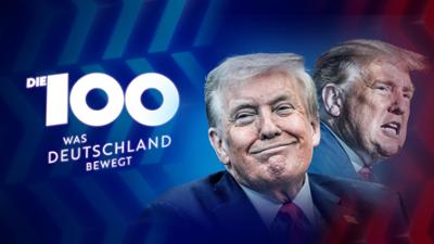 Die 100: Wollen wir Trumps Amerika noch zum Freund haben?