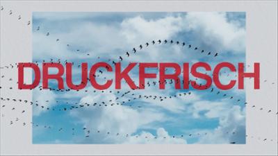 Druckfrisch