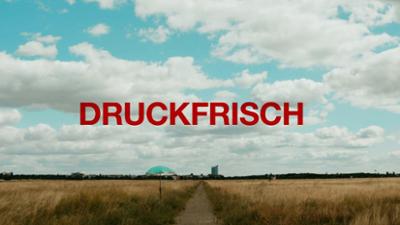 Druckfrisch