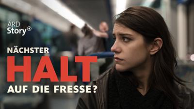 Nächster Halt: Auf die Fresse?: · Angst in Bus und Bahn