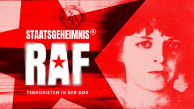 Staatsgeheimnis RAF - Terroristen in der DDR: Staatsgeheimnis RAF – Terroristen in der DDR