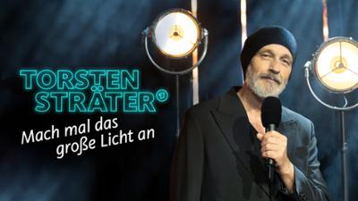 Torsten Sträter - Mach mal das große Licht an: Torsten Sträter · Mach mal das große Licht an